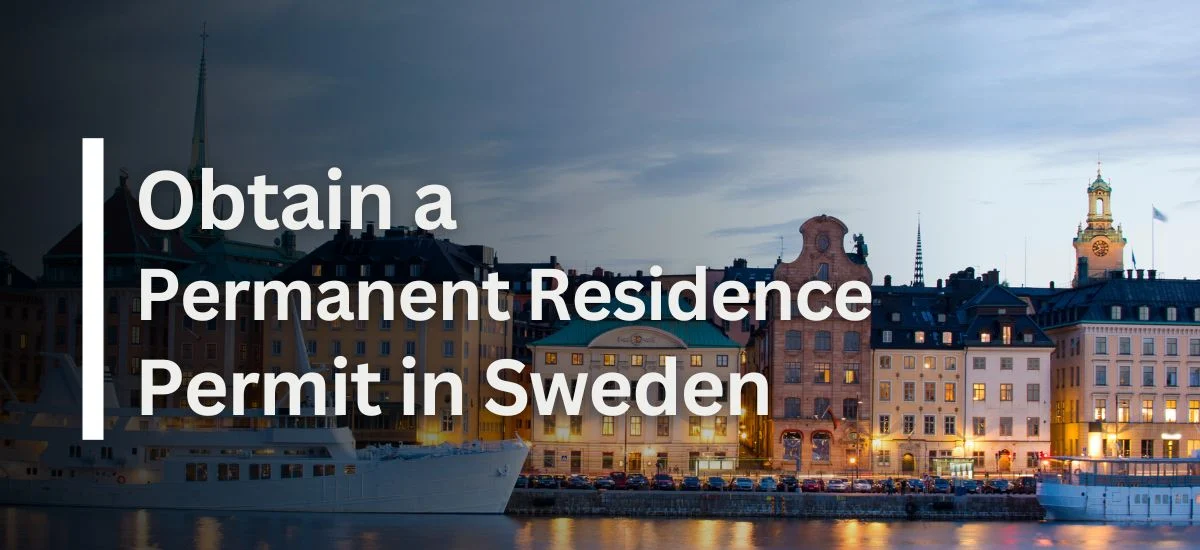 Obtain Permanent Residence in Sweden